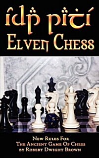 Elven Chess: New Rules for the Ancient Game of Chess (Paperback)