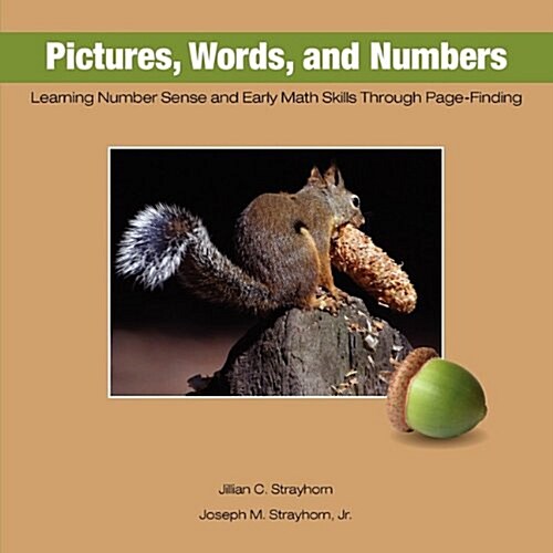 Pictures, Words, and Numbers: Learning Number Sense and Early Math Skills Through Page-Finding (Paperback)
