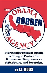 The Obama Border Agency (Paperback)