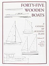 Forty-Five Wooden Boats: A Catalog of Study Plans (Paperback)