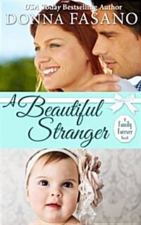A Beautiful Stranger (a Family Forever Series, Book 1) (Paperback)