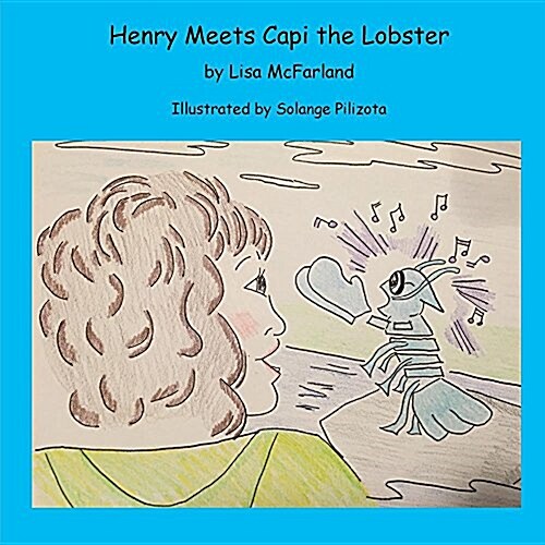 Henry Meets Capi the Lobster (Paperback)