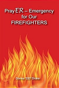 Prayer Emergency for Our Firefighters (Paperback)