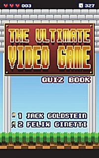 The Ultimate Video Game Quiz Book (Paperback)