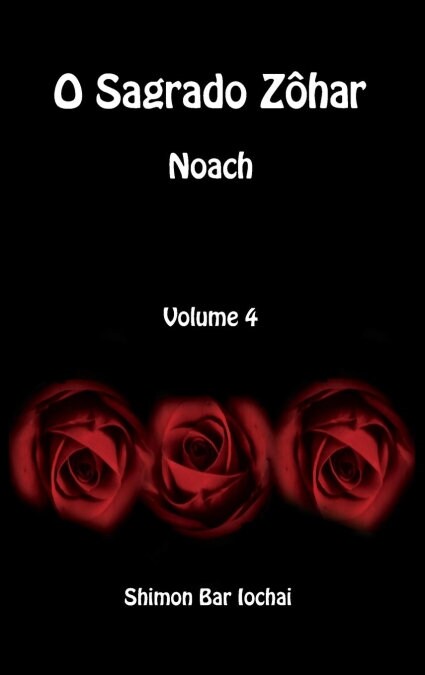 O Sagrado Z?ar - Noach - Volume 4 (Hardcover)