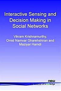 Interactive Sensing and Decision Making in Social Networks (Paperback)