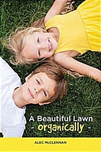 A Beautiful Lawn Organically (Paperback)
