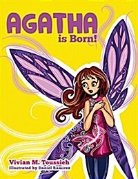 Agatha Is Born! (Paperback)