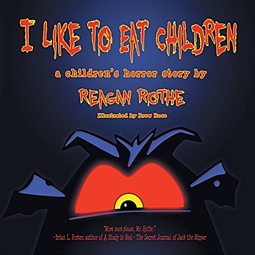 I Like to Eat Children: A Childrens Horror Story (Paperback, First Printing)