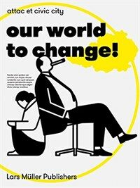 Our world to change!
