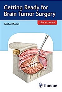 Getting Ready for Brain Tumor Surgery (Paperback)