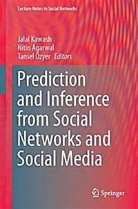 Prediction and Inference from Social Networks and Social Media (Hardcover, 2017)