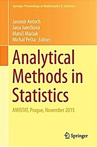 Analytical Methods in Statistics: Amistat, Prague, November 2015 (Hardcover, 2017)