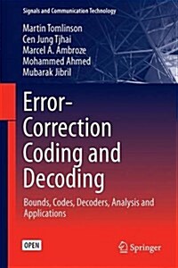 Error-Correction Coding and Decoding: Bounds, Codes, Decoders, Analysis and Applications (Hardcover, 2017)