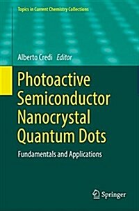 Photoactive Semiconductor Nanocrystal Quantum Dots: Fundamentals and Applications (Hardcover, 2017)