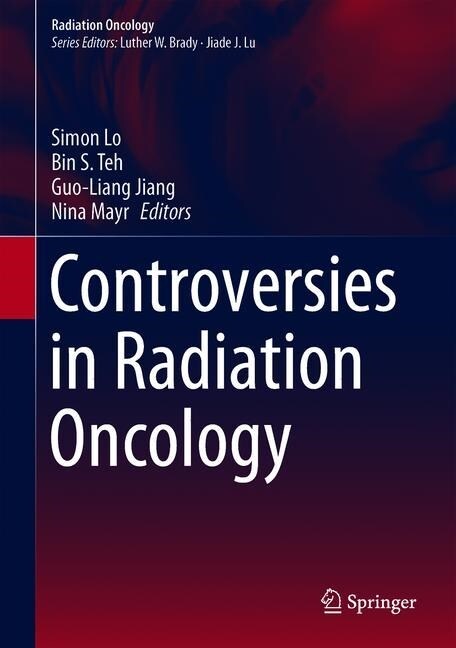 Controversies in Radiation Oncology (Hardcover, 2020)