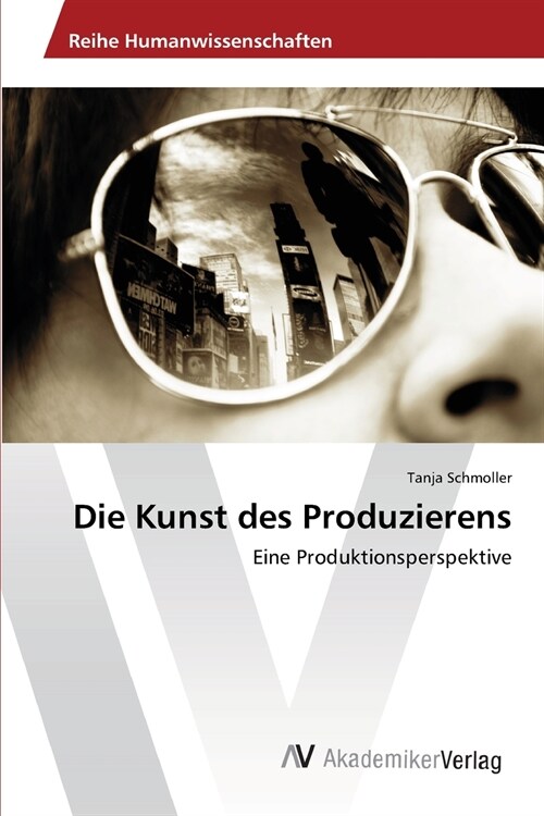 Die Kunst Des Produzierens (Paperback)