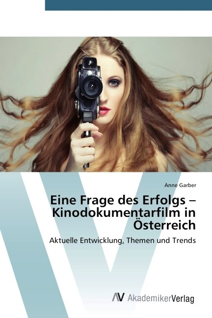 Eine Frage des Erfolgs - Kinodokumentarfilm in ?terreich (Paperback)