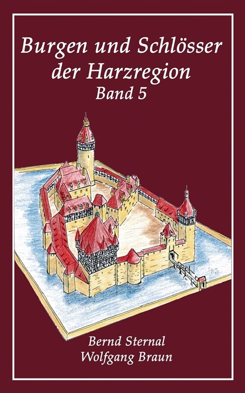 Burgen und Schl?ser der Harzregion 5 (Paperback)