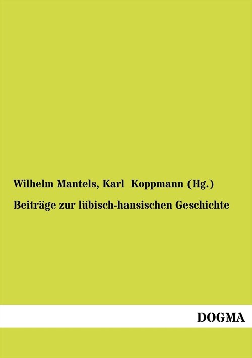 Beitr?e Zur L?isch-Hansischen Geschichte (Paperback)