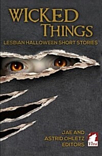 Wicked Things: Lesbian Halloween Short Stories (Paperback)