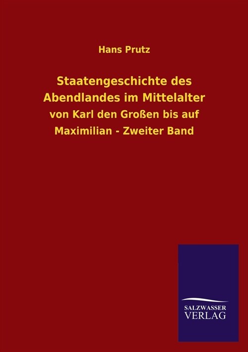 Staatengeschichte Des Abendlandes Im Mittelalter (Paperback)