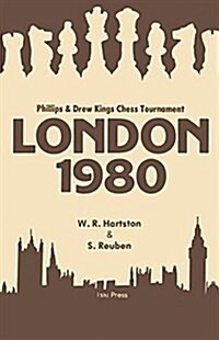 London 1980: Phillips and Drew Kings Chess Tournament (Paperback)