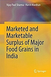 Marketed and Marketable Surplus of Major Food Grains in India (Hardcover, 2017)