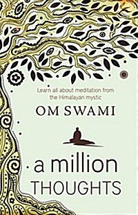 A Million Thoughts: Learn All about Meditation from a Himalayan Mystic (Paperback)