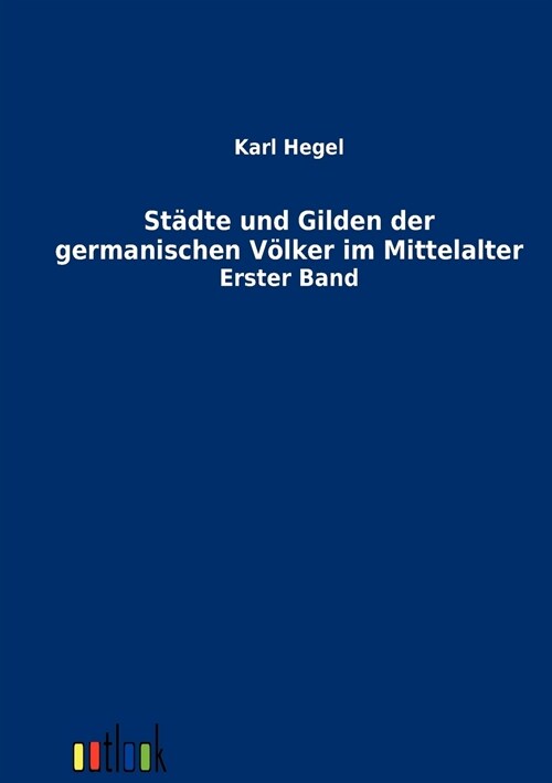 St?te Und Gilden Der Germanischen V?ker Im Mittelalter (Paperback)