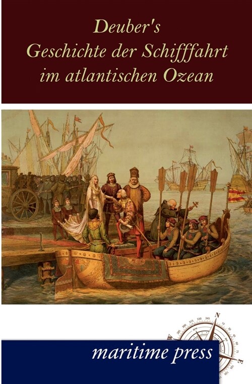 Deubers Geschichte Der Schifffahrt Im Atlantischen Ozean (Paperback)