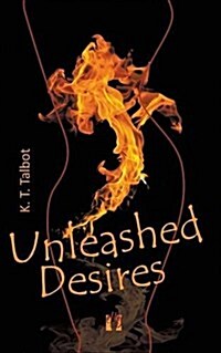 Unleashed Desires (Paperback)