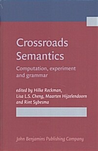 Crossroads Semantics: Computation, Experiment and Grammar (Hardcover)