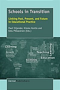 Schools in Transition: Linking Past, Present, and Future in Educational Practice (Paperback)