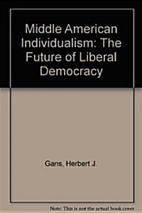 Middle American Individualism (Hardcover)