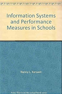 Information Systems and Performance Measures in Schools (Hardcover)