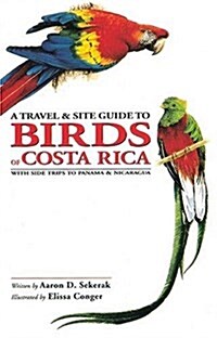 Travel & Site Guide to Birds of Costa Rica With Side Trips to Panama (Paperback)
