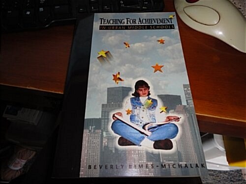 Teaching for Achievement in Urban Middle Schools (Paperback)