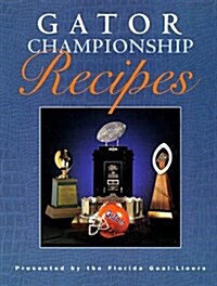 Gator Championship Recipes (Hardcover)