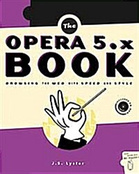 The Opera 5.X Book (Paperback, CD-ROM)