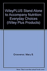 Wileyplus Stand-alone to Accompany Nutrition: Everyday Choices, 2nd Ed (Paperback)
