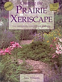 Creating the Prairie Xeriscape (Paperback)