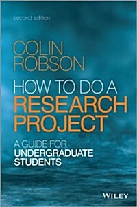 How to Do a Research Project: A Guide for Undergraduate Students (Paperback, 2)