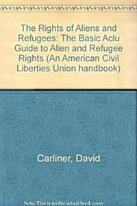 The Rights of Aliens and Refugees (Paperback, 2nd, Revised, Subsequent)
