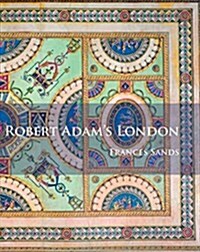 Robert Adam’s London (Paperback)