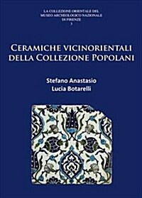 Ceramiche Vicinorientali Della Collezione Popolani (Paperback)