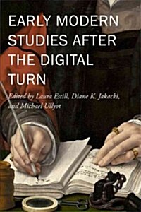 Early Modern Studies After the Digital Turn: Volume 6 (Paperback)