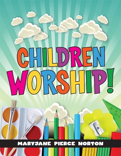 Children Worship! (Paperback)