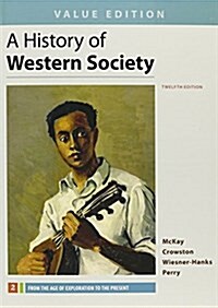 History of Western Society, Value Edition, Volume 2 12e & Sources for Western Society, Volume 2 3e (Hardcover, 12)