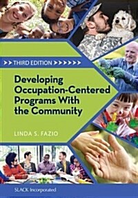 Developing Occupation-Centered Programs with the Community (Paperback, 3)